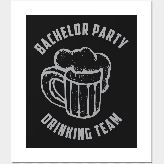 Bachelor Party Drinking Team Wall Art by Venus Complete